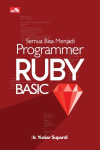 SEMUA BISA MENJADI PROGRAMMER RUBY BASIC