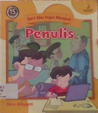 SERI AKU INGIN MENJADI :
PENULIS